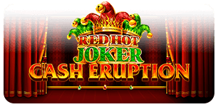 Cash Eruption Red Hot Joker