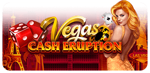 Cash Eruption Vegas